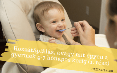Hozzátáplálás, avagy mit egyen a gyermek 4-7 hónapos korig (1. rész)