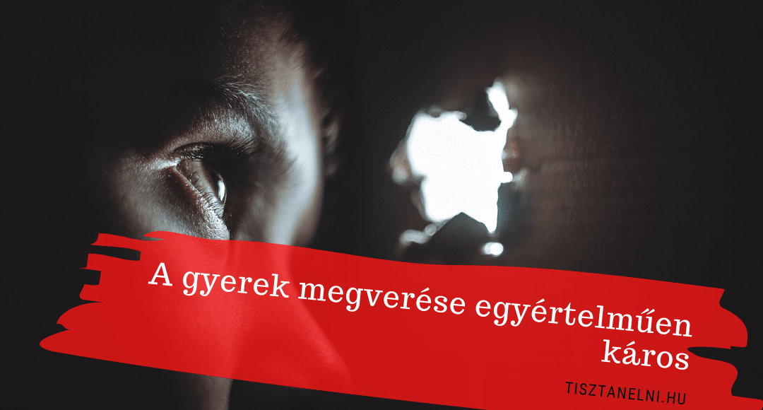 A gyerek megverése egyértelműen káros