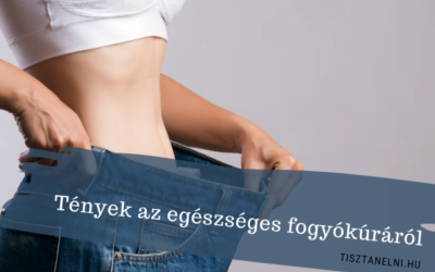 Tények az egészséges fogyókúráról